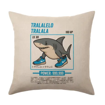 Tralalero Tralala, Μαξιλάρι καναπέ ΛΙΝΟ 40x40cm περιέχεται το  γέμισμα