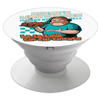 Steves Lava Chicken, Phone Holders Stand  Λευκό Βάση Στήριξης Κινητού στο Χέρι