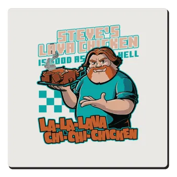 Steves Lava Chicken, Τετράγωνο μαγνητάκι ξύλινο 6x6cm