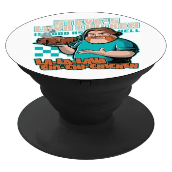 Steves Lava Chicken, Phone Holders Stand  Μαύρο Βάση Στήριξης Κινητού στο Χέρι