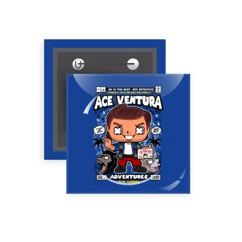 Ace Ventura: Pet Detective, Κονκάρδα παραμάνα τετράγωνη 5x5cm