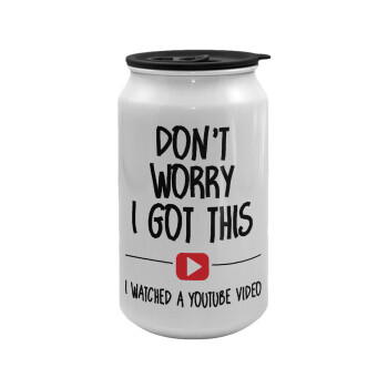 don't worry i got this, i watched a youtube video, Κούπα ταξιδιού μεταλλική με καπάκι (tin-can) 500ml