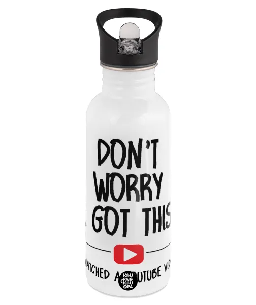 don't worry i got this — White water bottle with straw, stainless steel 600ml