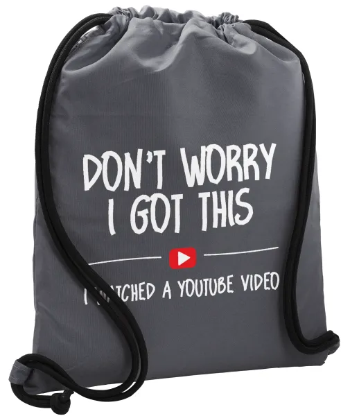 don't worry i got this — Τσάντα πλάτης πουγκί GYMBAG ΓΚΡΙ, με τσέπη (40x48cm) & χονδρά κορδόνια