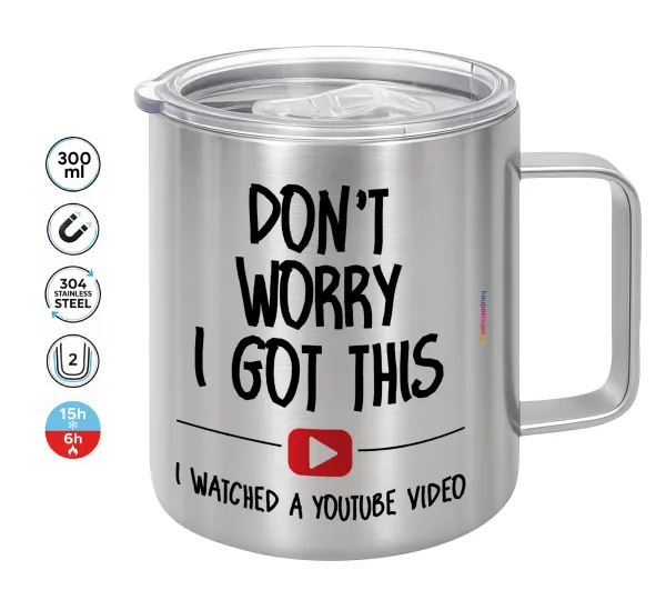 don't worry i got this — Double-walled stainless steel mug 300ml with temperature-retaining lid