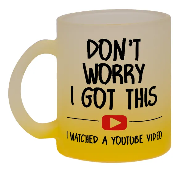 don't worry i got this, i watched a youtube video — 1