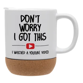 don't worry i got this, i watched a youtube video, Κούπα, κεραμική με βάση φελού και καπάκι (ΜΑΤ), 330ml