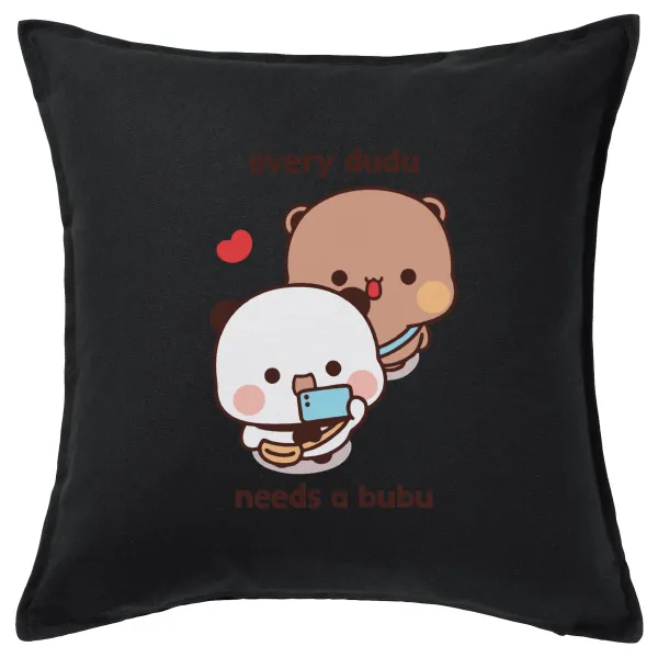 Every Dudu needs a bubu — Μαξιλάρι καναπέ Μαύρο 100% βαμβάκι, περιέχεται το γέμισμα (50x50cm)
