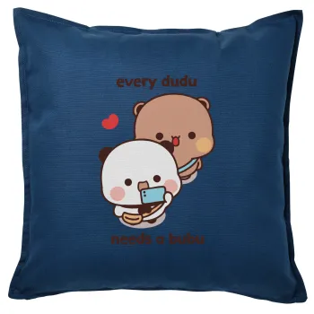Every Dudu needs a bubu, Μαξιλάρι καναπέ Μπλε 100% βαμβάκι, περιέχεται το γέμισμα (50x50cm)