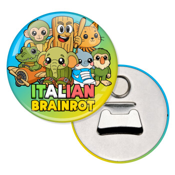 Italian Brainrot friends, Μαγνητάκι και ανοιχτήρι μπύρας στρογγυλό διάστασης 5,9cm