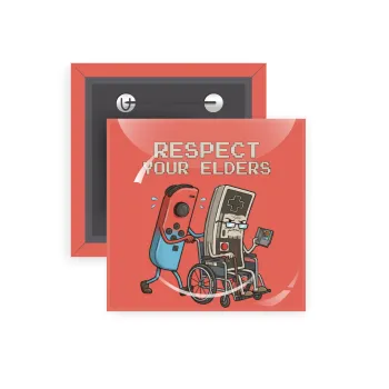 Respect your Elders, Κονκάρδα παραμάνα τετράγωνη 5x5cm