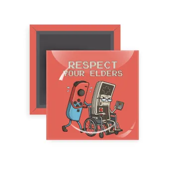 Respect your Elders, Μαγνητάκι ψυγείου τετράγωνο διάστασης 5x5cm