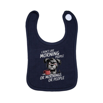 I Don't Like Morning People..., Σαλιάρα με Σκρατς 100% Organic Cotton Μπλε (0-18 months)