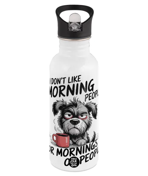 I Don't Like Morning People... — White water bottle with straw, stainless steel 600ml