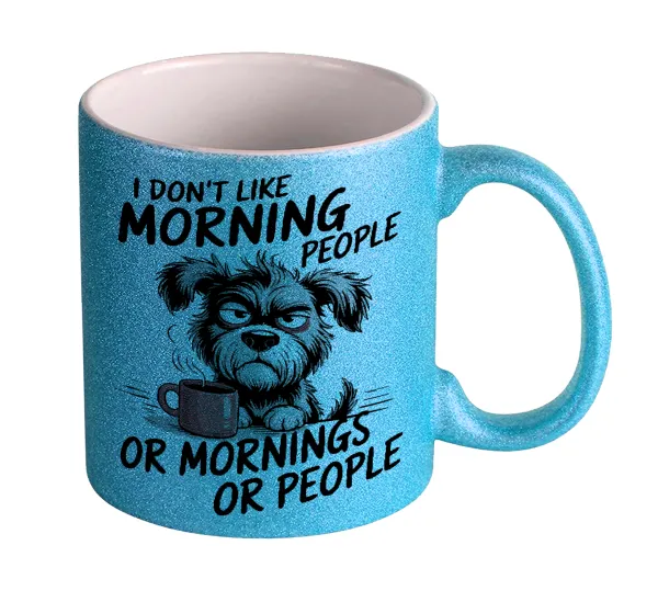 I Don't Like Morning People... — Κούπα Σιέλ Glitter που γυαλίζει, κεραμική, 330ml