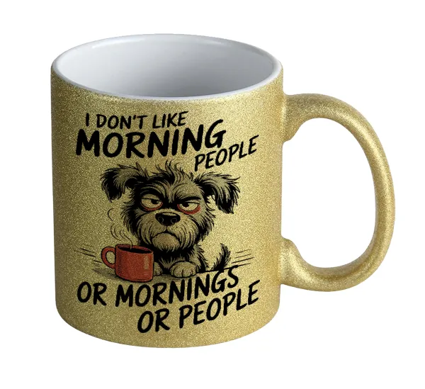 I Don't Like Morning People... — Gold glitter mug that sparkles, ceramic, 330ml