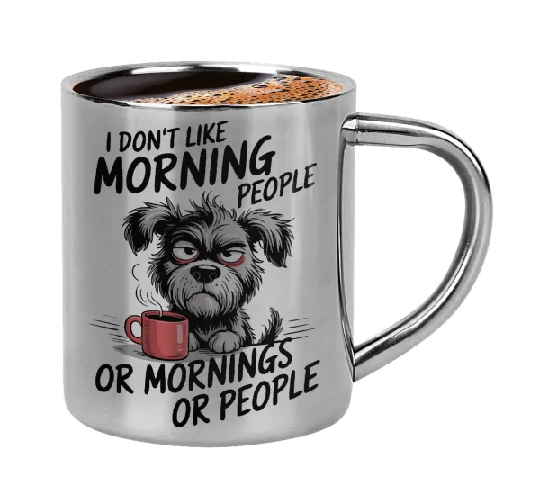 I Don't Like Morning People... — Κουπάκι μεταλλικό διπλού τοιχώματος για espresso (220ml)