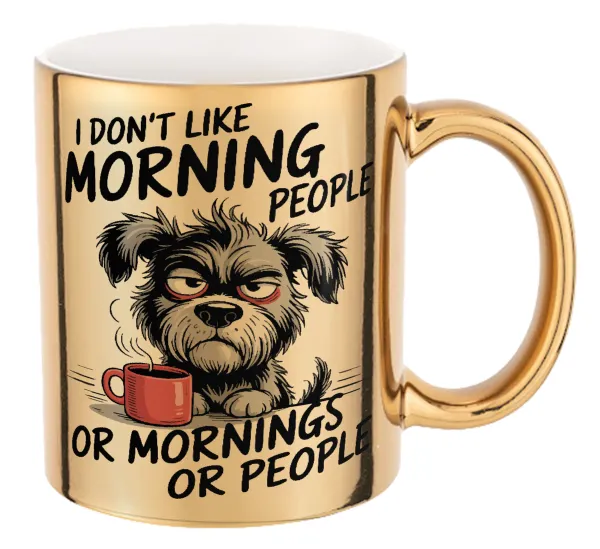I Don't Like Morning People... — Mug ceramic, gold mirror, 330ml