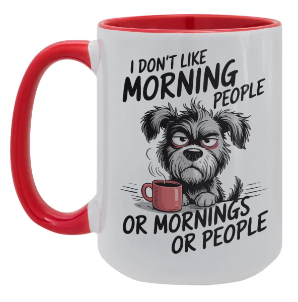 I Don't Like Morning People... — Mega 15oz Κόκκινη