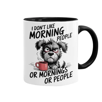 I Don't Like Morning People..., Κούπα χρωματιστή μαύρη, κεραμική, 330ml
