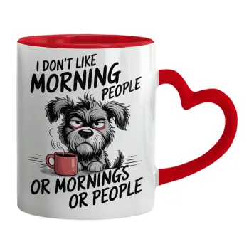 I Don't Like Morning People..., Κούπα καρδιά χερούλι κόκκινη, κεραμική, 330ml