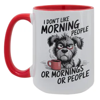 I Don't Like Morning People..., Κούπα Mega 15oz, κεραμική Κόκκινη, 450ml
