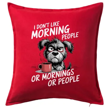 I Don't Like Morning People..., Sofa cushion RED 50x50cm includes filling