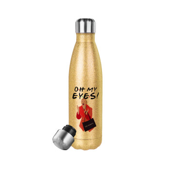 Friends,. oh my eyes Phoebe, Μεταλλικό παγούρι θερμός Glitter χρυσό (Stainless steel), διπλού τοιχώματος, 500ml