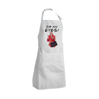 Friends,. oh my eyes Phoebe, Adult Chef Apron (with sliders and 2 pockets)