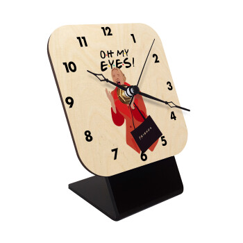 Friends,. oh my eyes Phoebe, Επιτραπέζιο ρολόι σε φυσικό ξύλο (10cm)