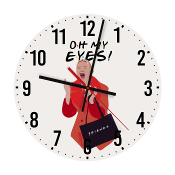 Friends,. oh my eyes Phoebe, Ρολόι τοίχου ξύλινο (30cm)