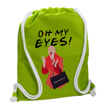 Friends,. oh my eyes Phoebe, Backpack bag GYMBAG LIME GREEN, with pocket (40x48cm) & thick cords