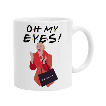 Friends,. oh my eyes Phoebe, Ceramic coffee mug, 330ml