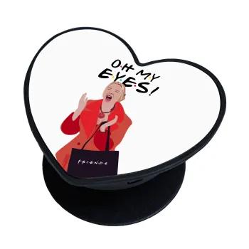 Friends,. oh my eyes Phoebe, Phone Holders Stand  καρδιά Μαύρο Βάση Στήριξης Κινητού στο Χέρι