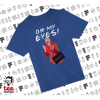 Friends,. oh my eyes Phoebe, Παιδικό T-Shirt ΜΠΛΕ από 100% βαμβάκι, για κάθε μέρα. Vegan & OEKO-TEX πιστοποιημένο.