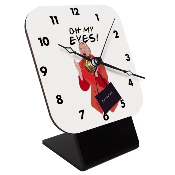 Friends,. oh my eyes Phoebe, Επιτραπέζιο ρολόι ξύλινο με δείκτες (10cm)