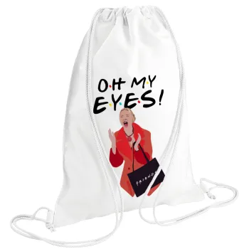 Friends,. oh my eyes Phoebe, Τσάντα πλάτης πουγκί GYMBAG λευκή (28x40cm)