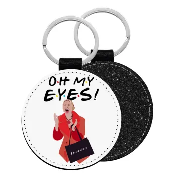 Friends,. oh my eyes Phoebe, Μπρελόκ Δερματίνη, στρογγυλό ΜΑΥΡΟ (5cm)