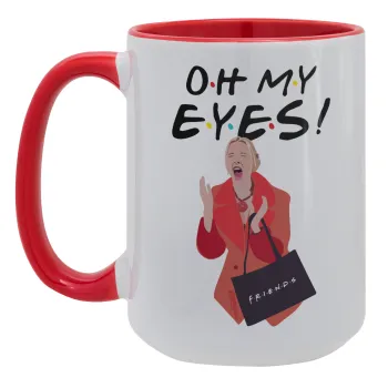 Friends,. oh my eyes Phoebe, Κούπα Mega 15oz, κεραμική Κόκκινη, 450ml