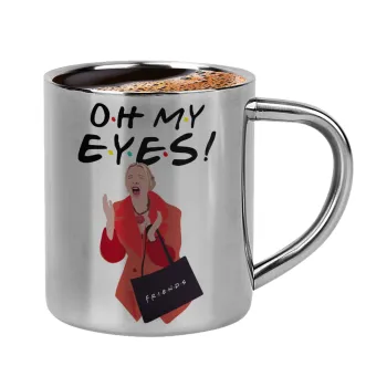 Friends,. oh my eyes Phoebe, Double-wall metal cup for espresso (220ml)