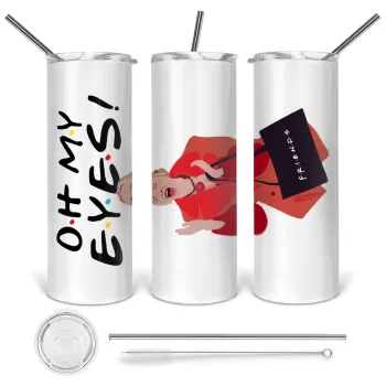 Friends,. oh my eyes Phoebe, Tumbler ποτήρι θερμό από ανοξείδωτο ατσάλι 600ml, με μεταλλικό καλαμάκι & βούρτσα καθαρισμού