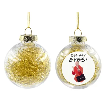 Friends,. oh my eyes Phoebe, Transparent Christmas tree ball ornament with gold filling 8cm