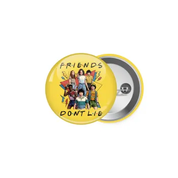 Friends Dont Lie, Stranger Things, Κονκάρδα παραμάνα 5cm