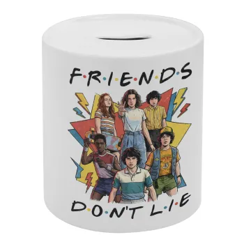 Friends Dont Lie, Stranger Things, Κουμπαράς πορσελάνης με τάπα