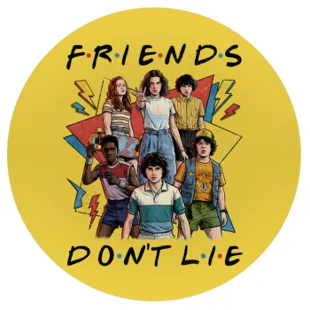 Friends Dont Lie, Stranger Things, Mousepad Round 20cm