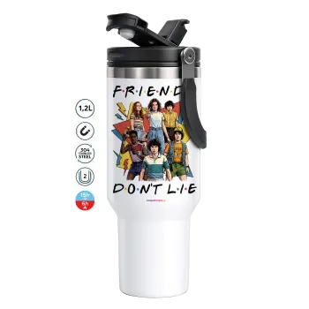 Friends Dont Lie, Stranger Things, Mega Stainless steel Tumbler with lid, double wall 1,2L