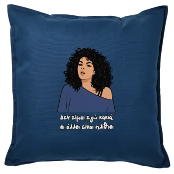 Δεν είμαι εγώ κακιά, Μαξιλάρι καναπέ Μπλε 100% βαμβάκι, περιέχεται το γέμισμα (50x50cm)