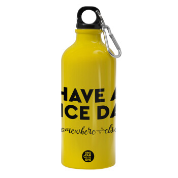Have a nice day somewhere else, Water bottle 600ml