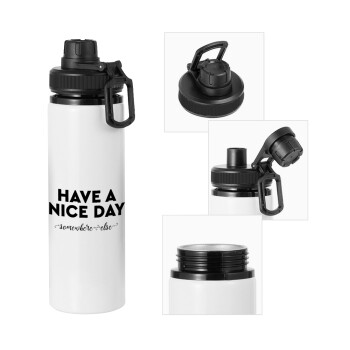 Have a nice day somewhere else, Metal water bottle with safety cap, aluminum 850ml