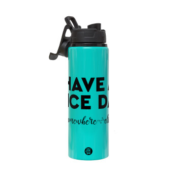Have a nice day somewhere else, Metallic water bottle with safety lid, 850ml aluminum